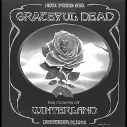 Grateful Dead : Closing Of Winterland : December 31, 1978